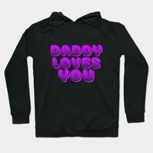 DADDY LOVES YOU, COOL FAMILY Hoodie